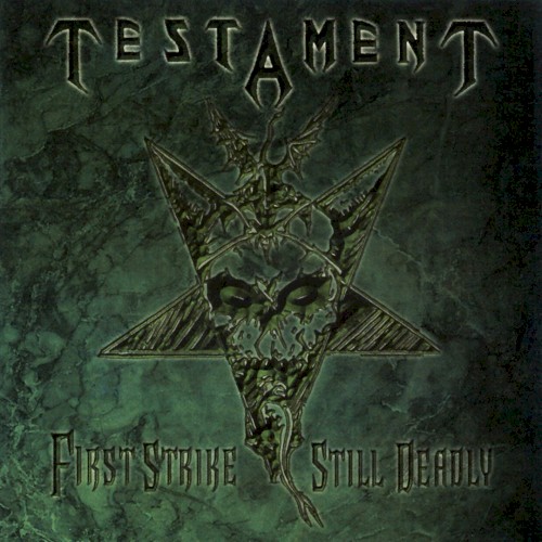 Testament - First Strike Still Deadly